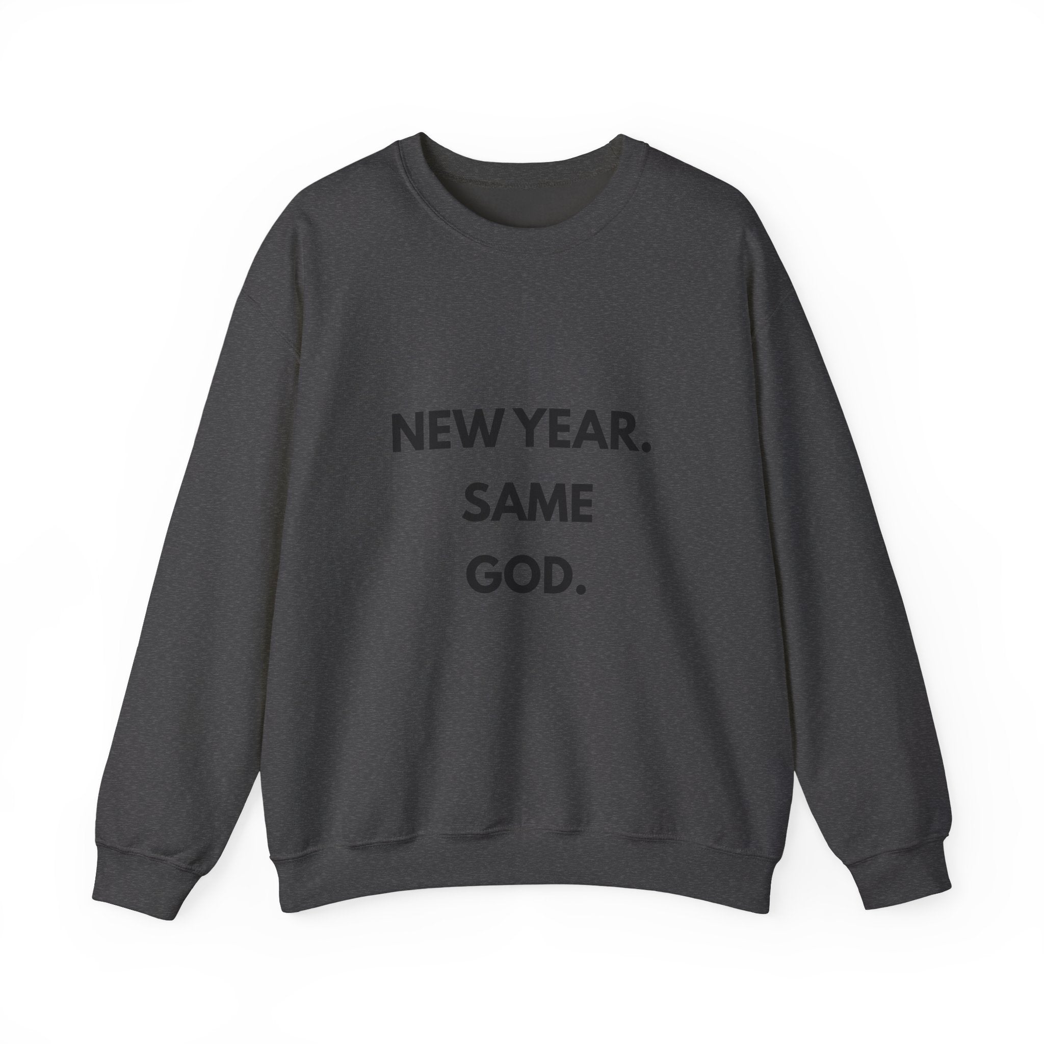 New Year Same God Crewneck Sweatshirt