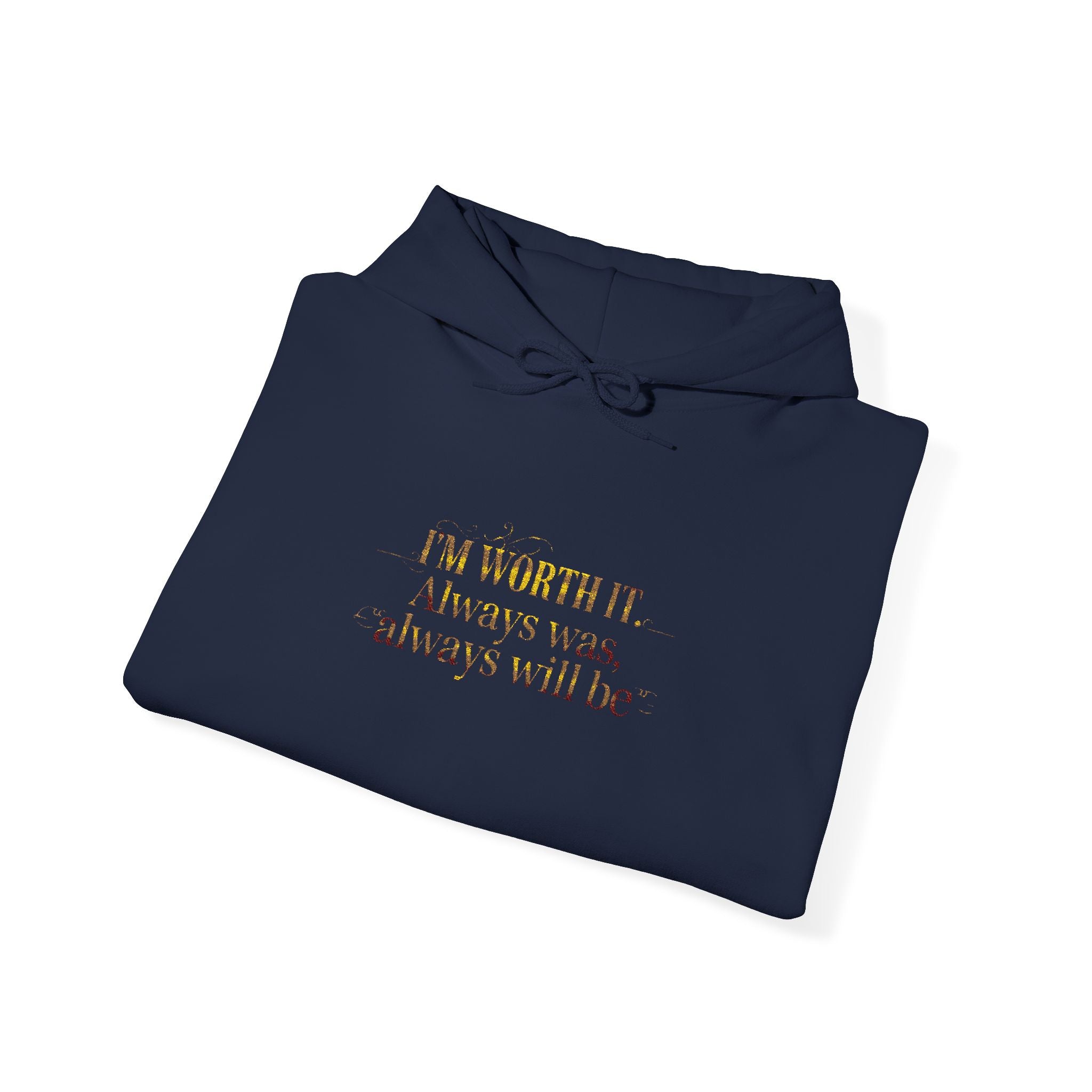 Worth IT  Hooded Sweatshirt