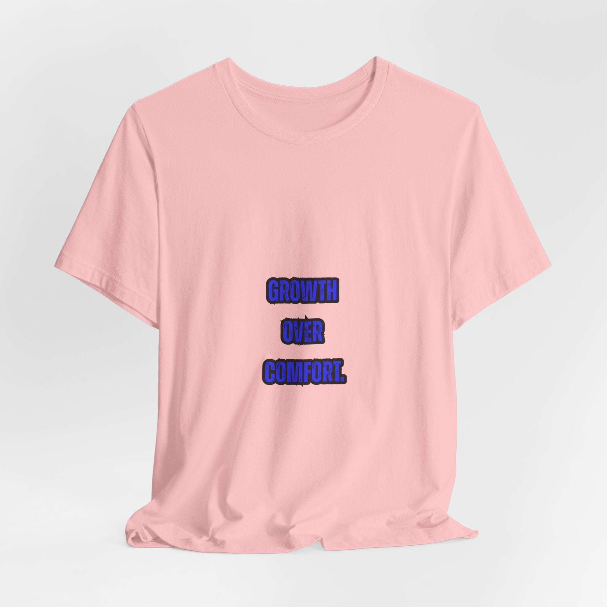 GROWTH OVER COMFORT -Unisex Tee