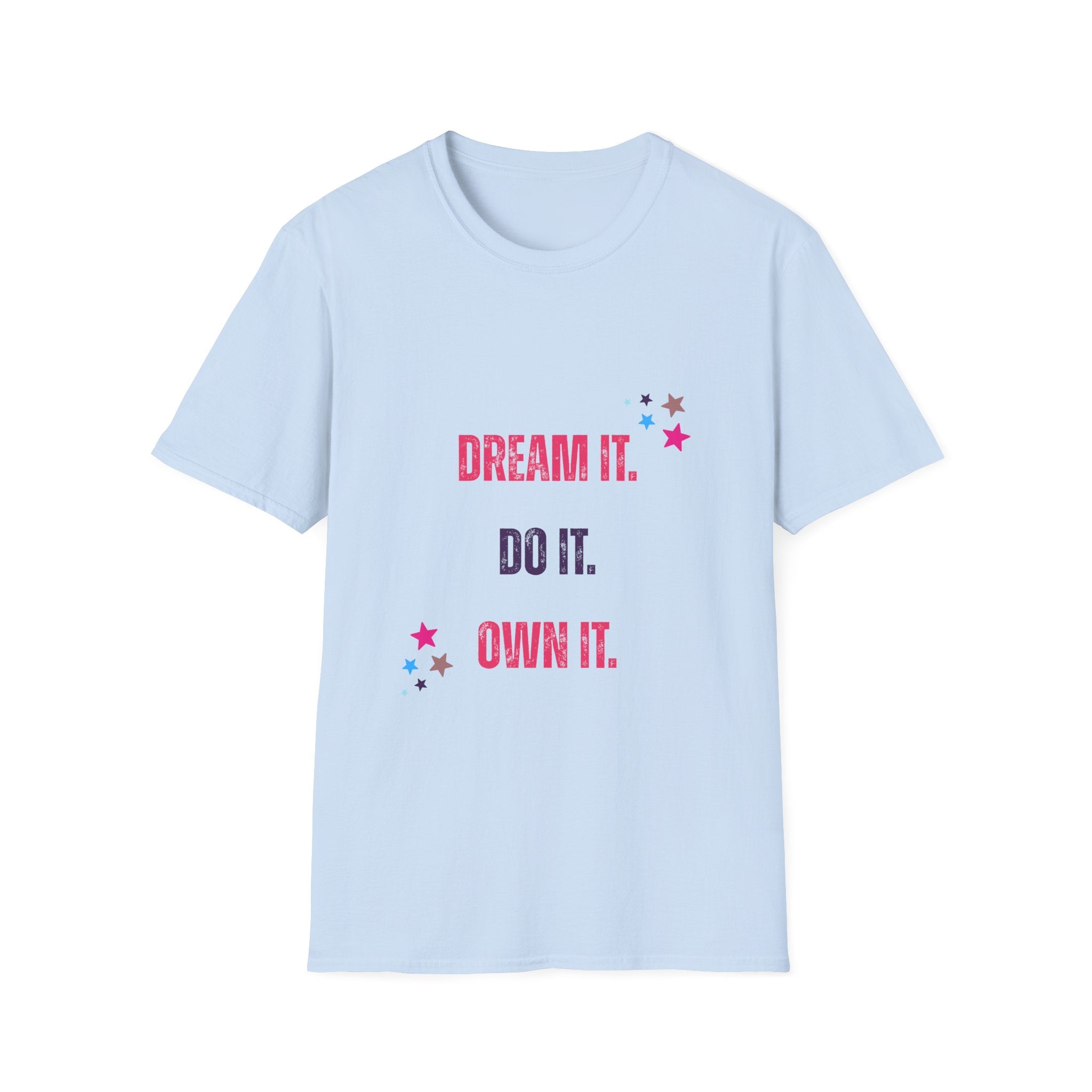 Inspiring Dream It T-Shirt