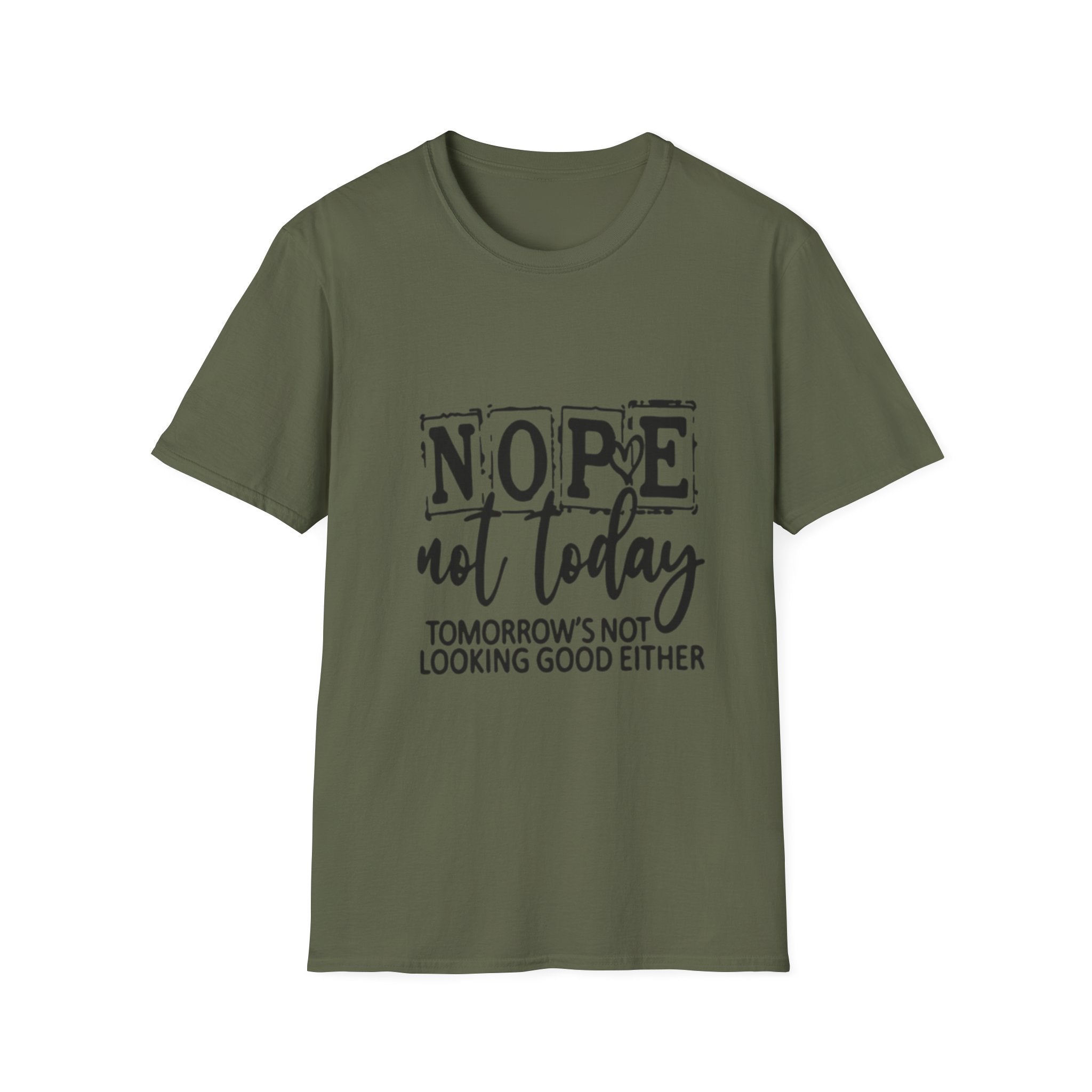 Nope Not Today T-Shirt