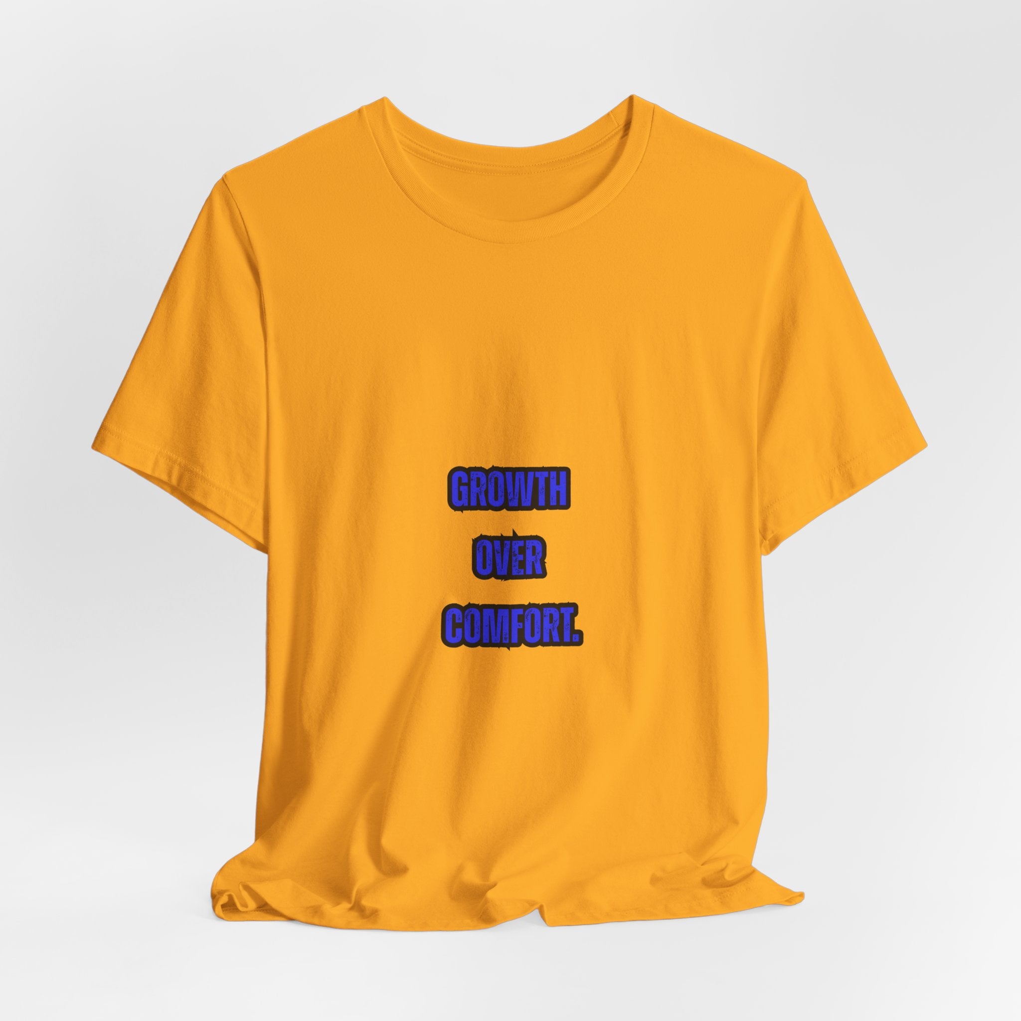 GROWTH OVER COMFORT -Unisex Tee