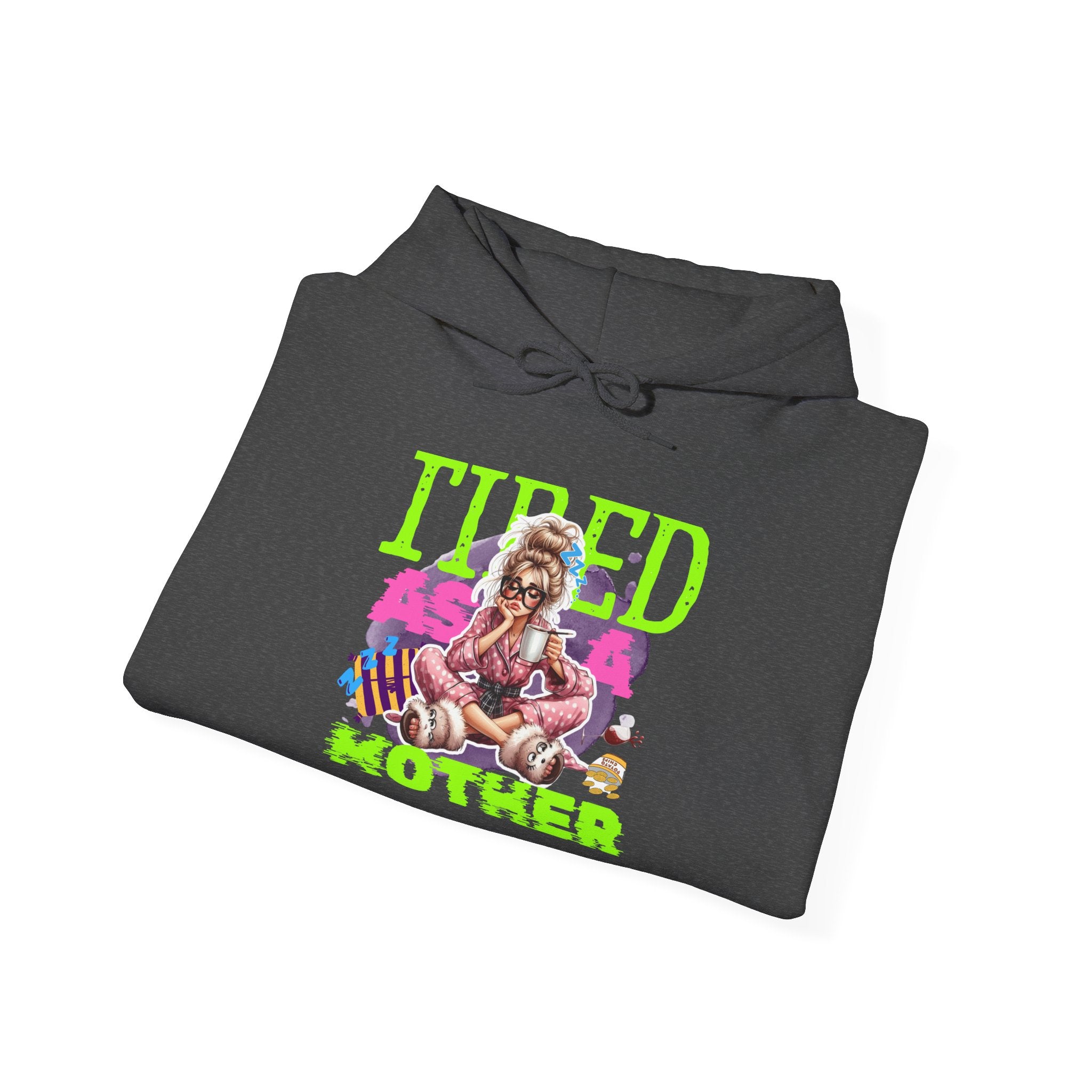 Tired Mother Unisex Hoodie, Cozy Sweatshirt