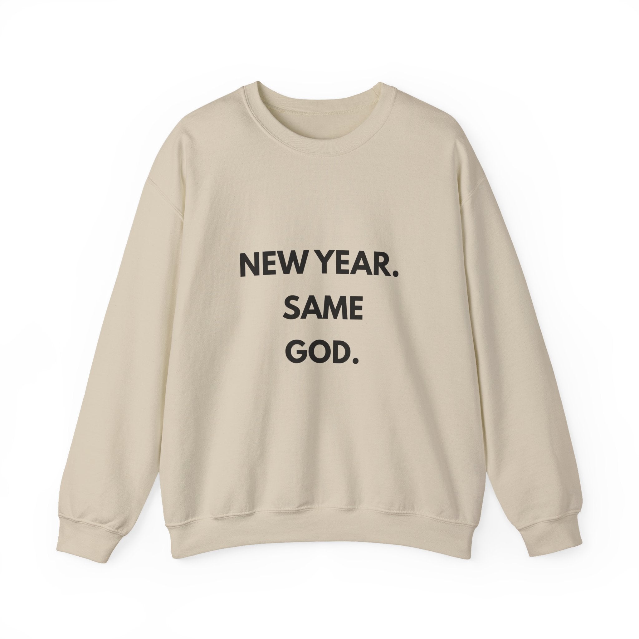 New Year Same God Crewneck Sweatshirt