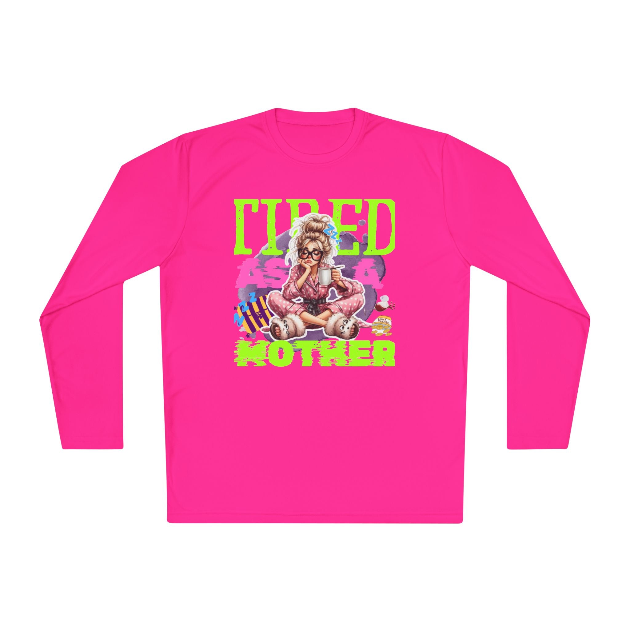 Tired As A Mother Long Sleeve Tee