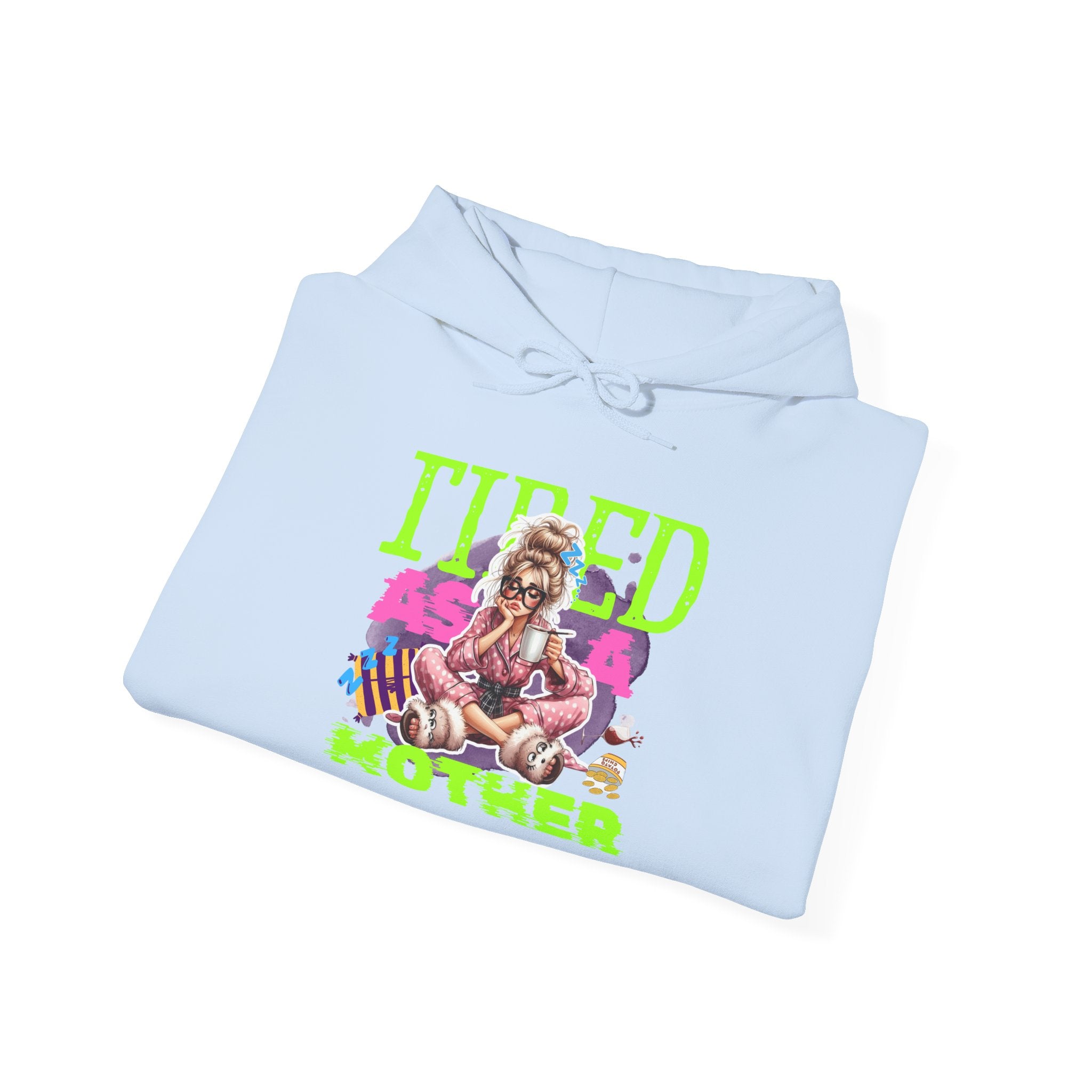 Tired Mother Unisex Hoodie, Cozy Sweatshirt