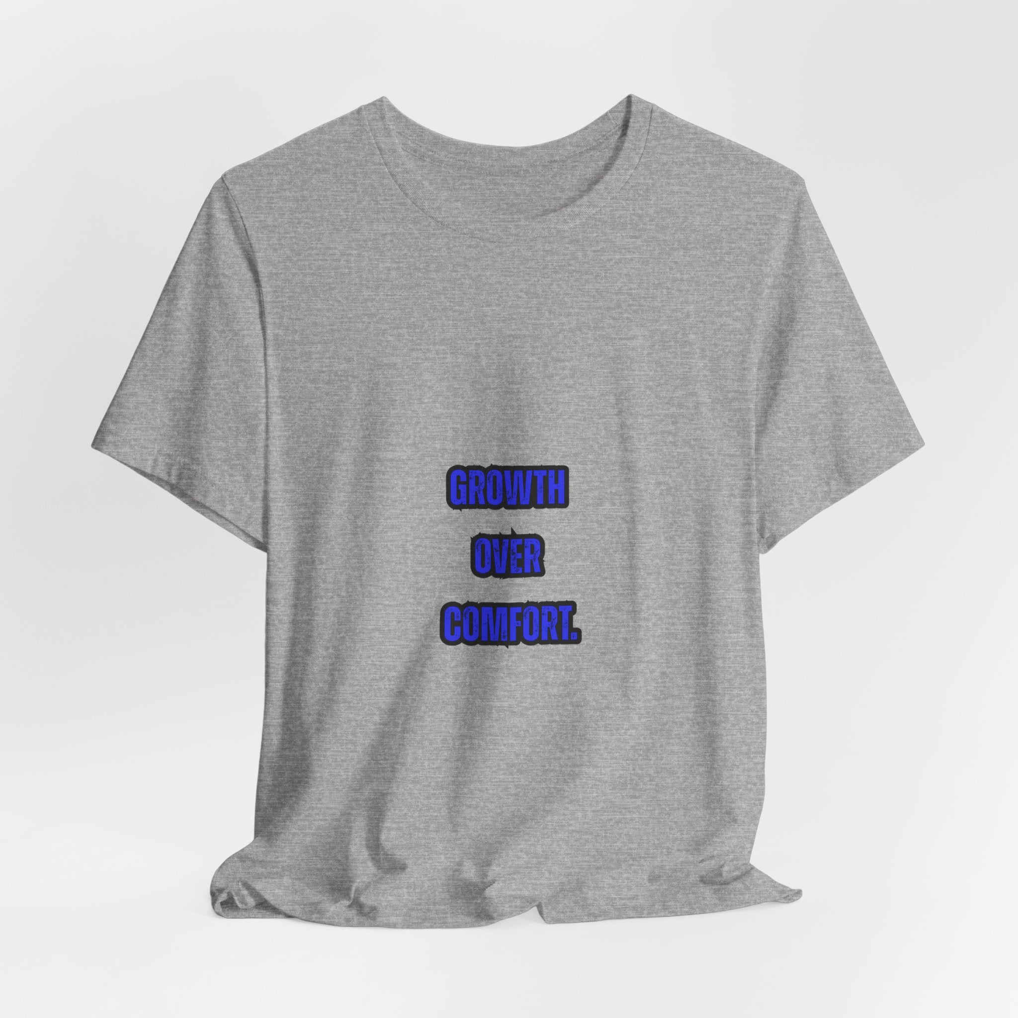 GROWTH OVER COMFORT -Unisex Tee