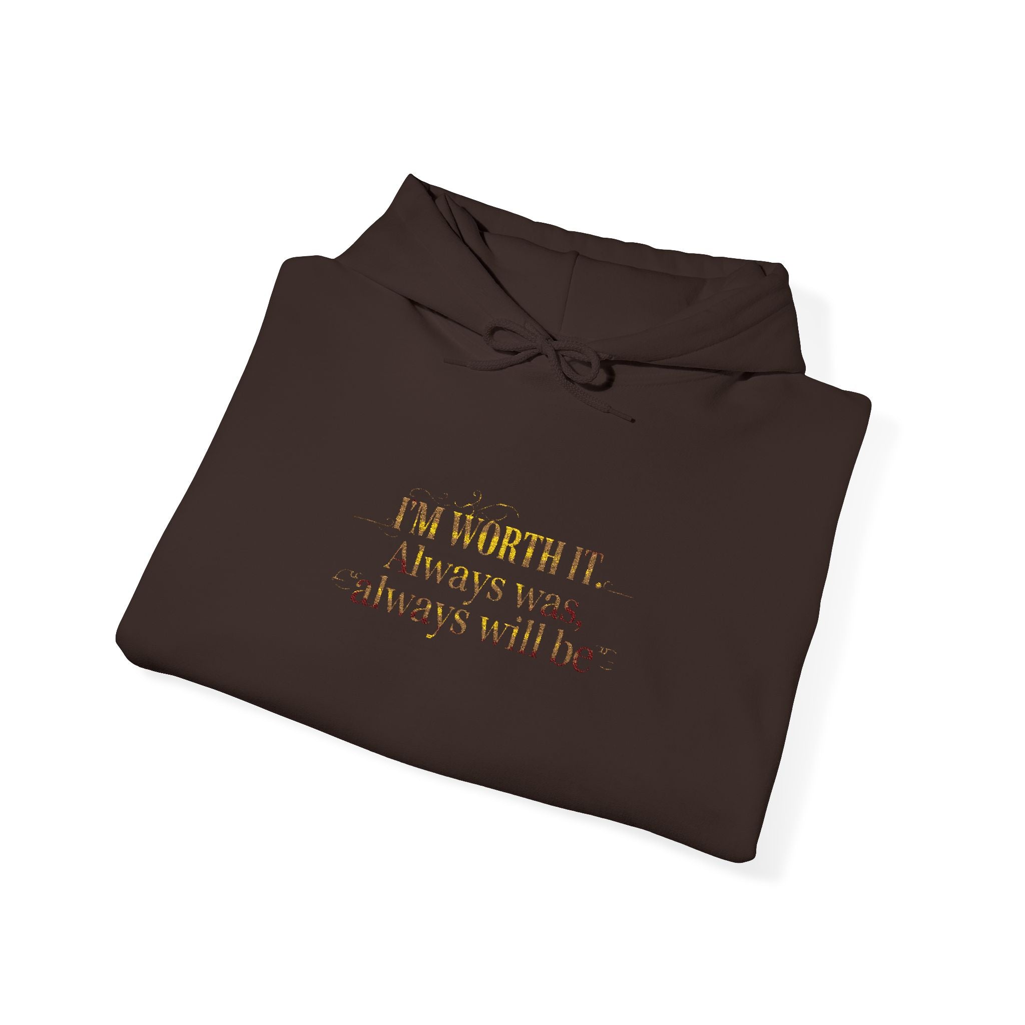 Worth IT  Hooded Sweatshirt