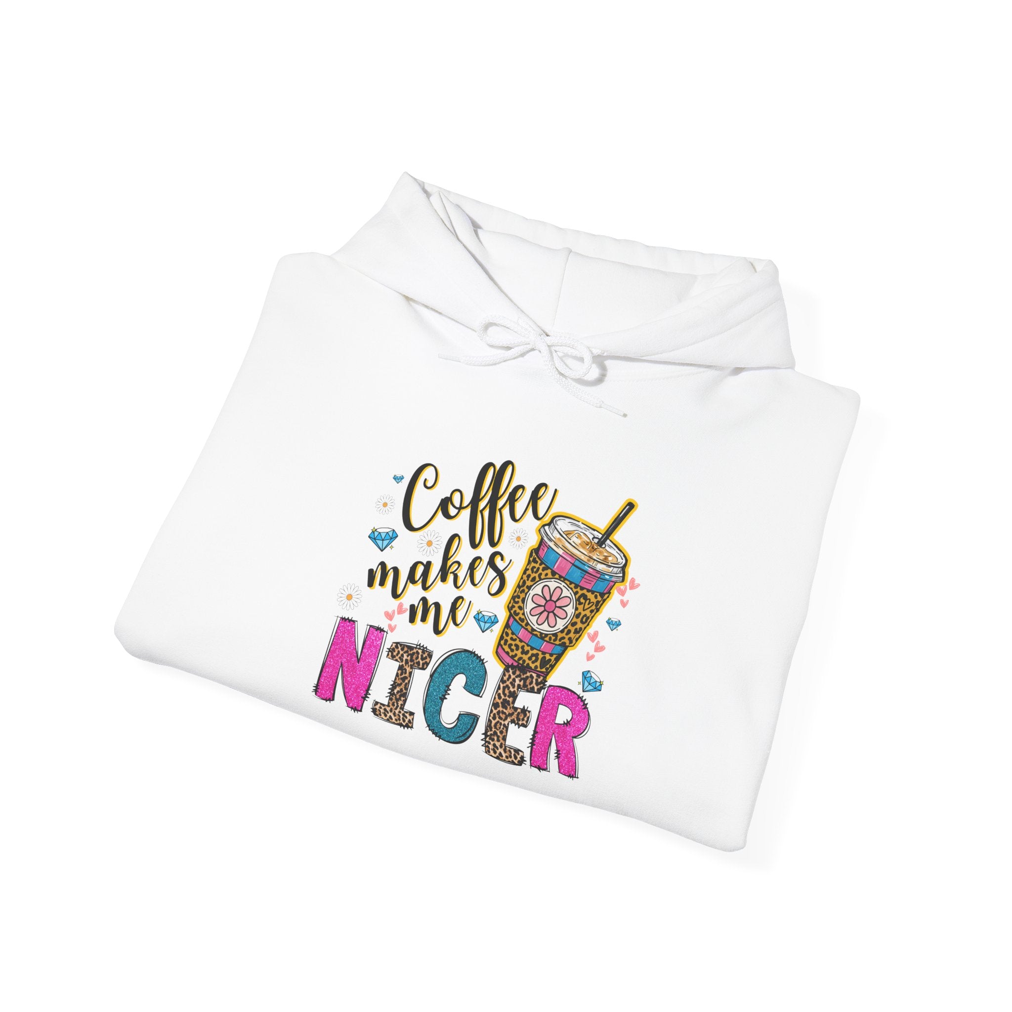 Coffee Makes Me Nicer Hoodie