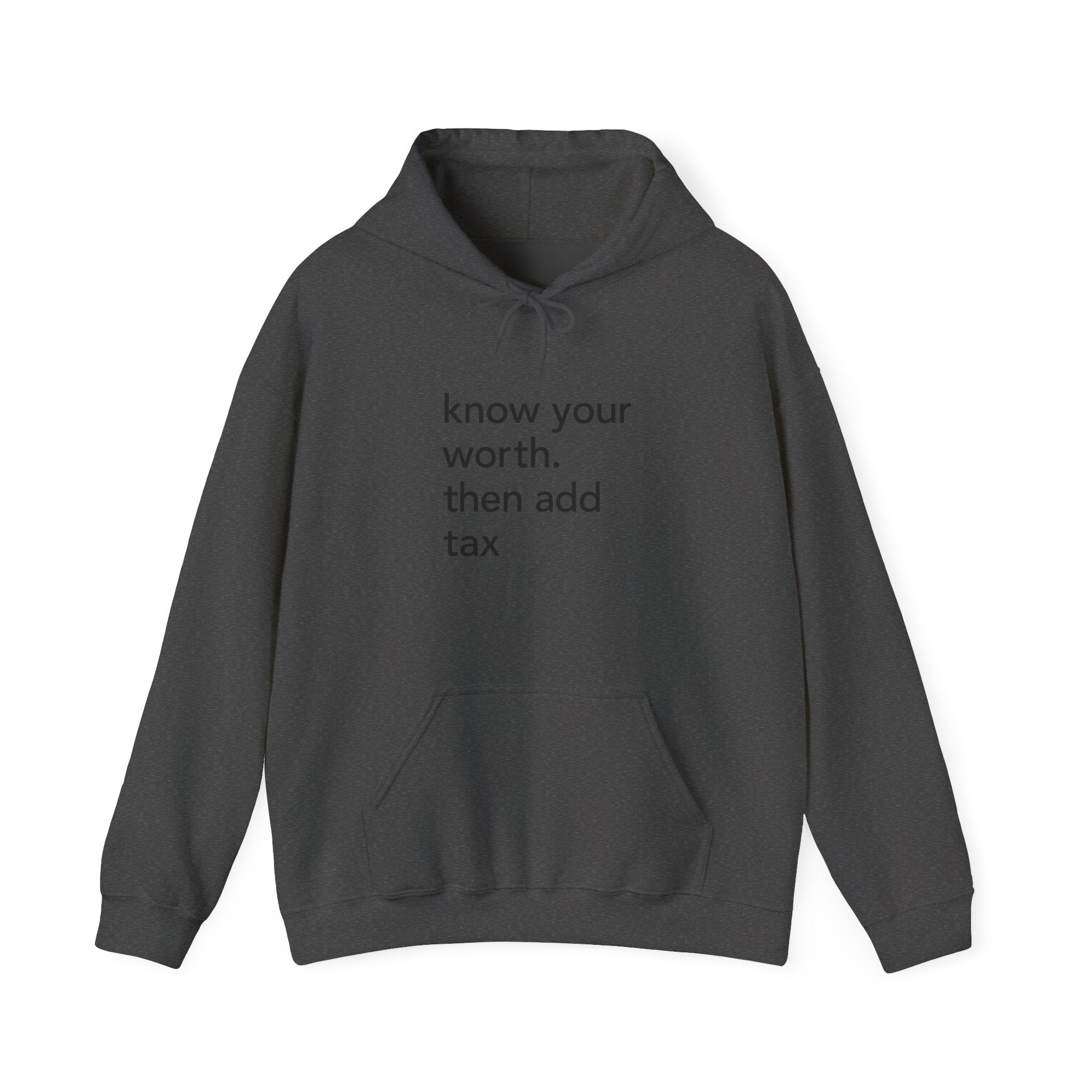 "Know Your Worth, Then Add Tax"- Unisex Hooded Sweatshirt