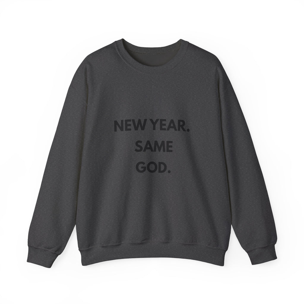 New Year Same God Crewneck Sweatshirt