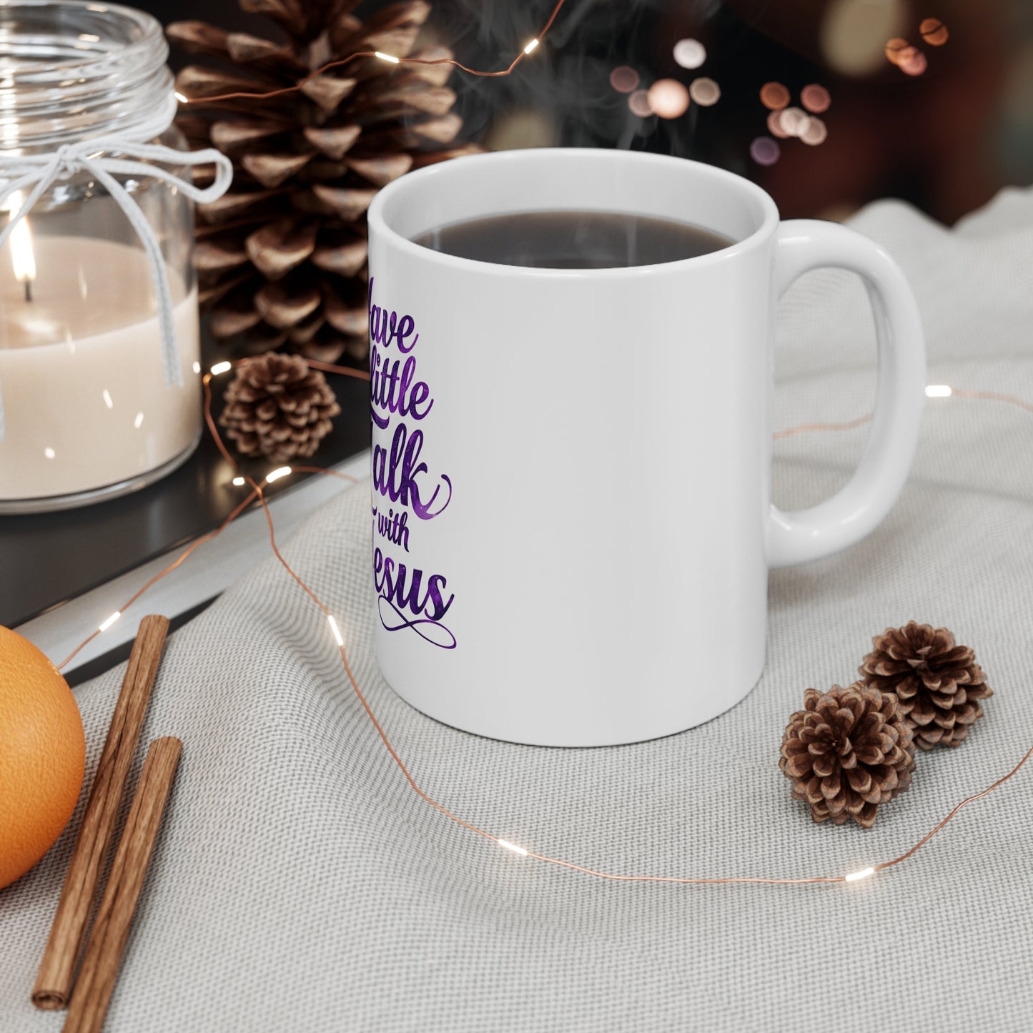 Have a Little Talk with Jesus Mug — Christian Coffee Cup 11oz