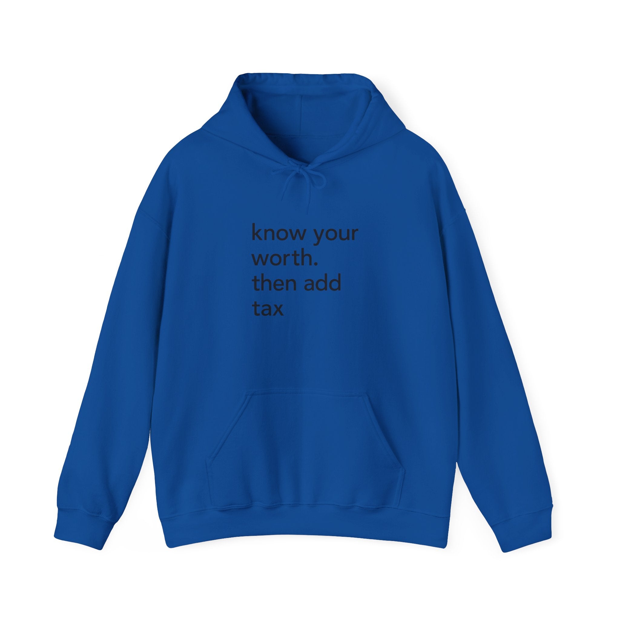 "Know Your Worth, Then Add Tax"- Unisex Hooded Sweatshirt