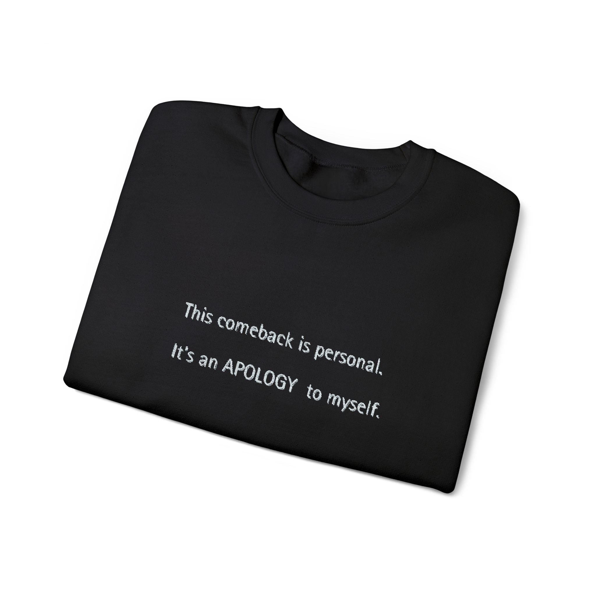 Apology to myself-Crewneck Sweatshirt