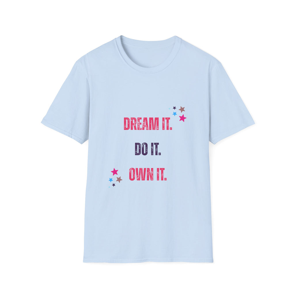 Inspiring Dream It T-Shirt