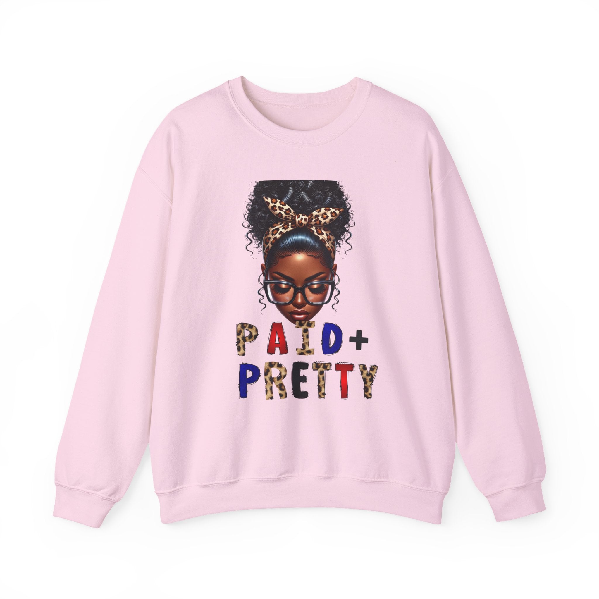 Paid & Pretty Unisex Sweatshirt