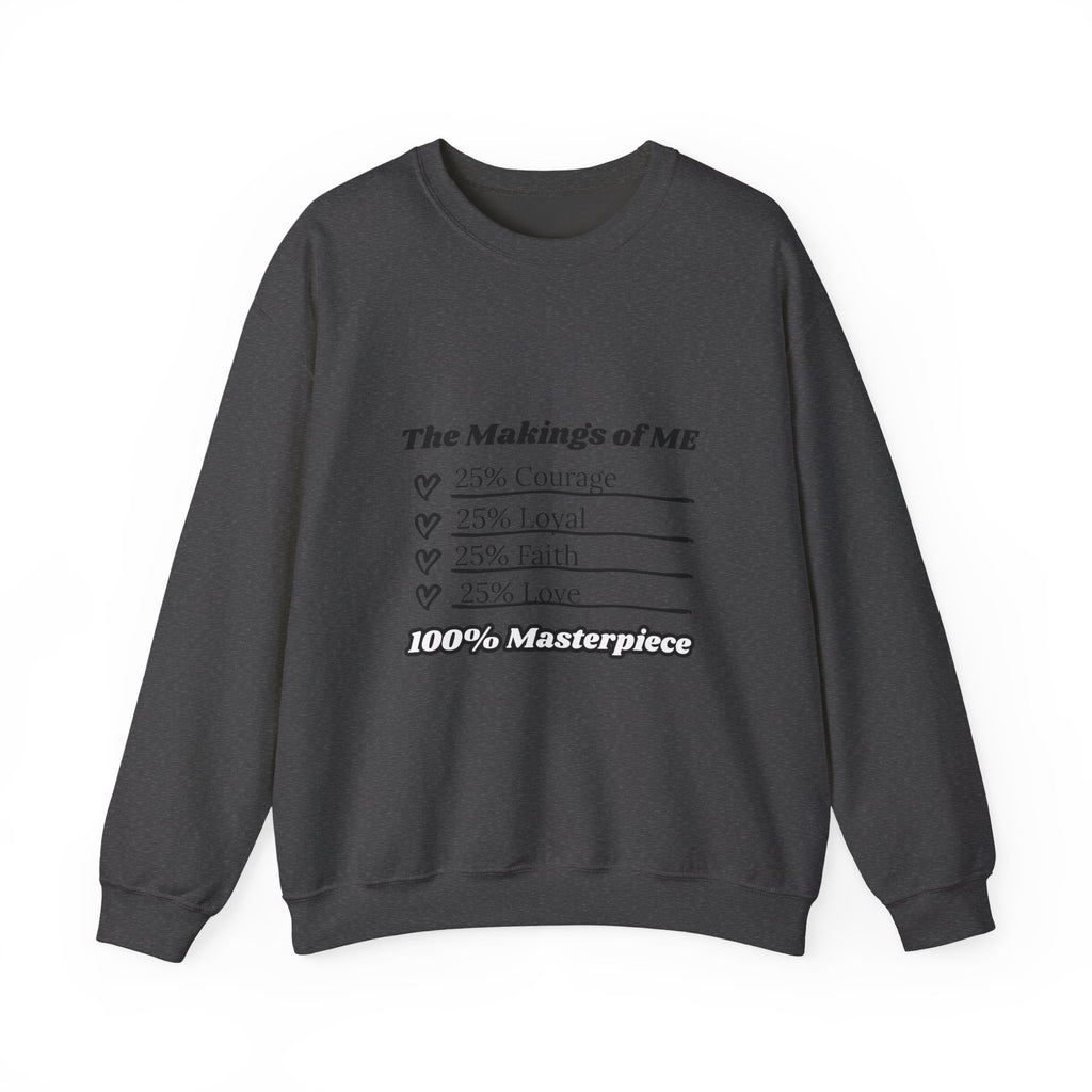 Makings of ME - Motivational Crewneck Sweatshirt