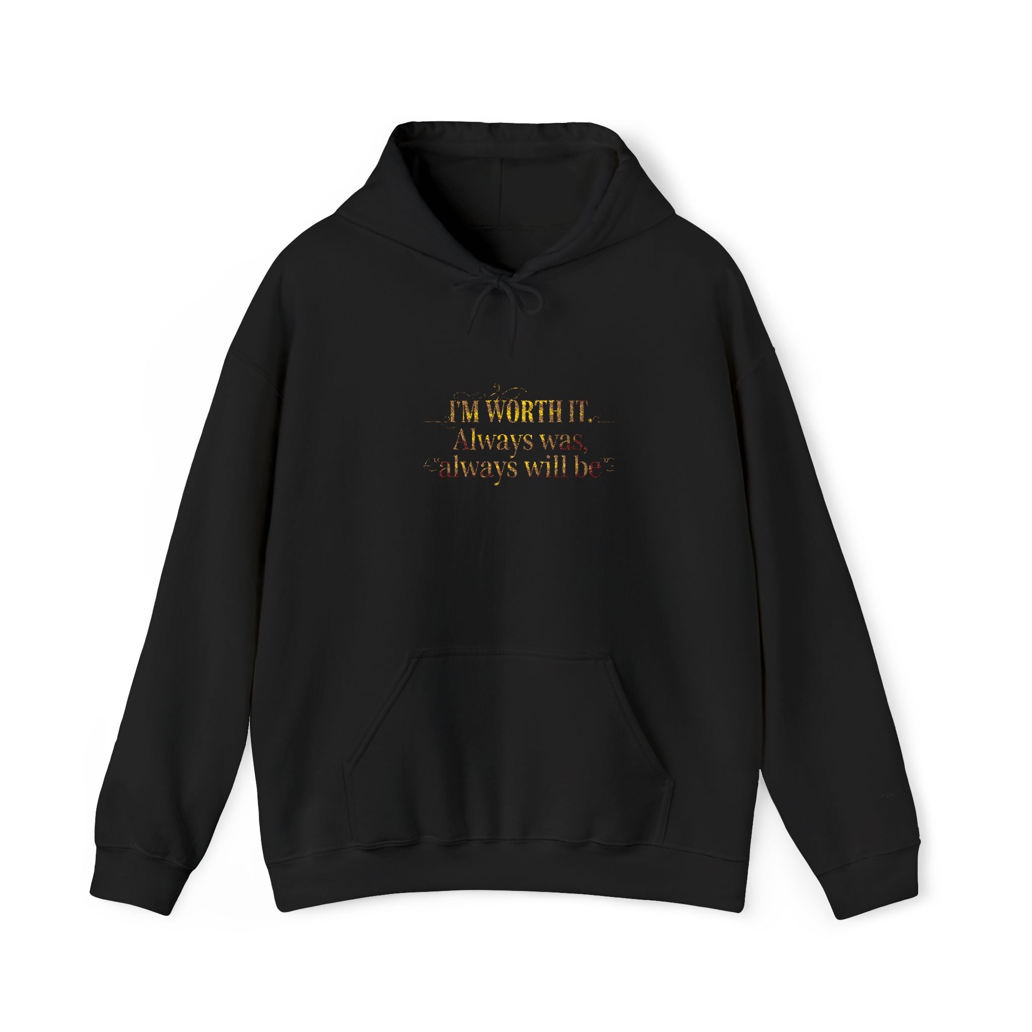 Worth IT  Hooded Sweatshirt