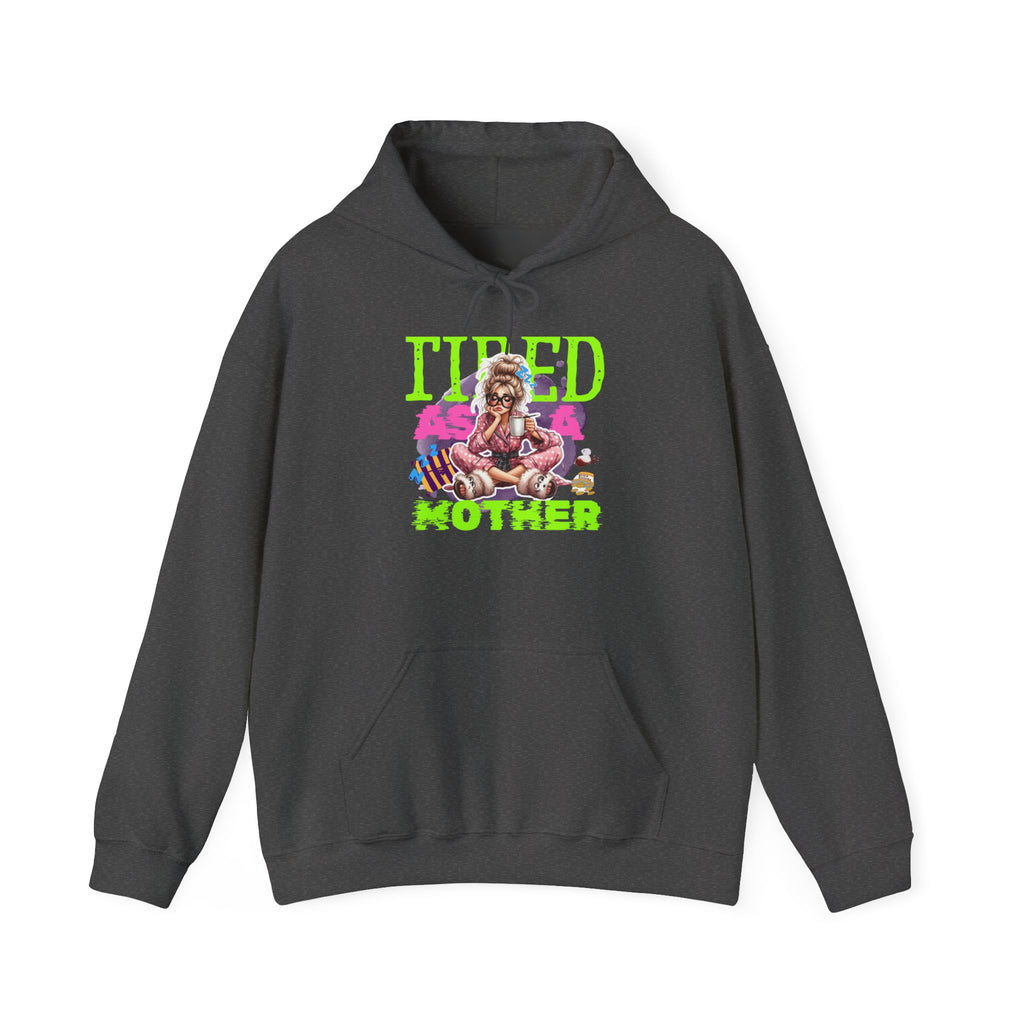 Tired Mother Unisex Hoodie, Cozy Sweatshirt Gift for Moms, Relaxation Wear, Cute Apparel for Mother's Day, Funny Parenting Sweatshirt