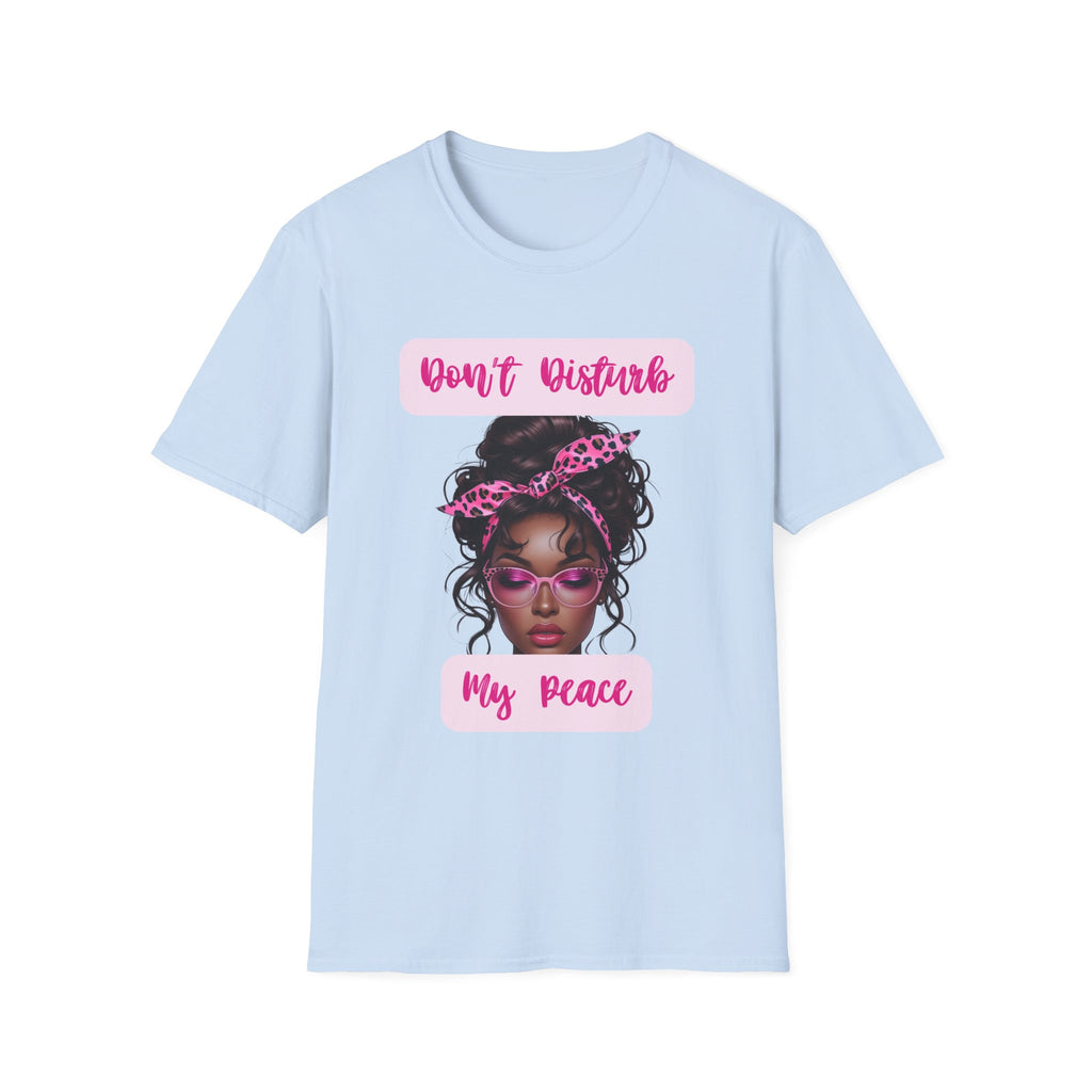 Don't Disturb My Peace - Chic Graphic Tee