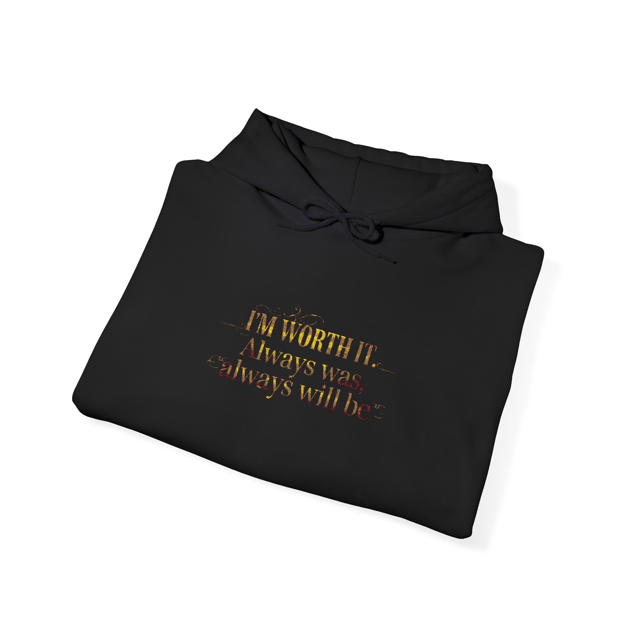 Worth IT  Hooded Sweatshirt