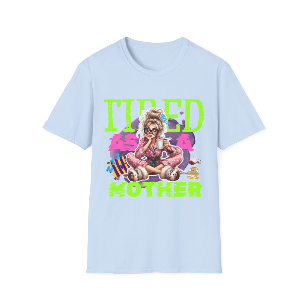 Funny Mom T-Shirt, Casual Tee for Mothers, Gift for Mom, Tired as a Mother Shirt, Relaxed Fit Women's Top