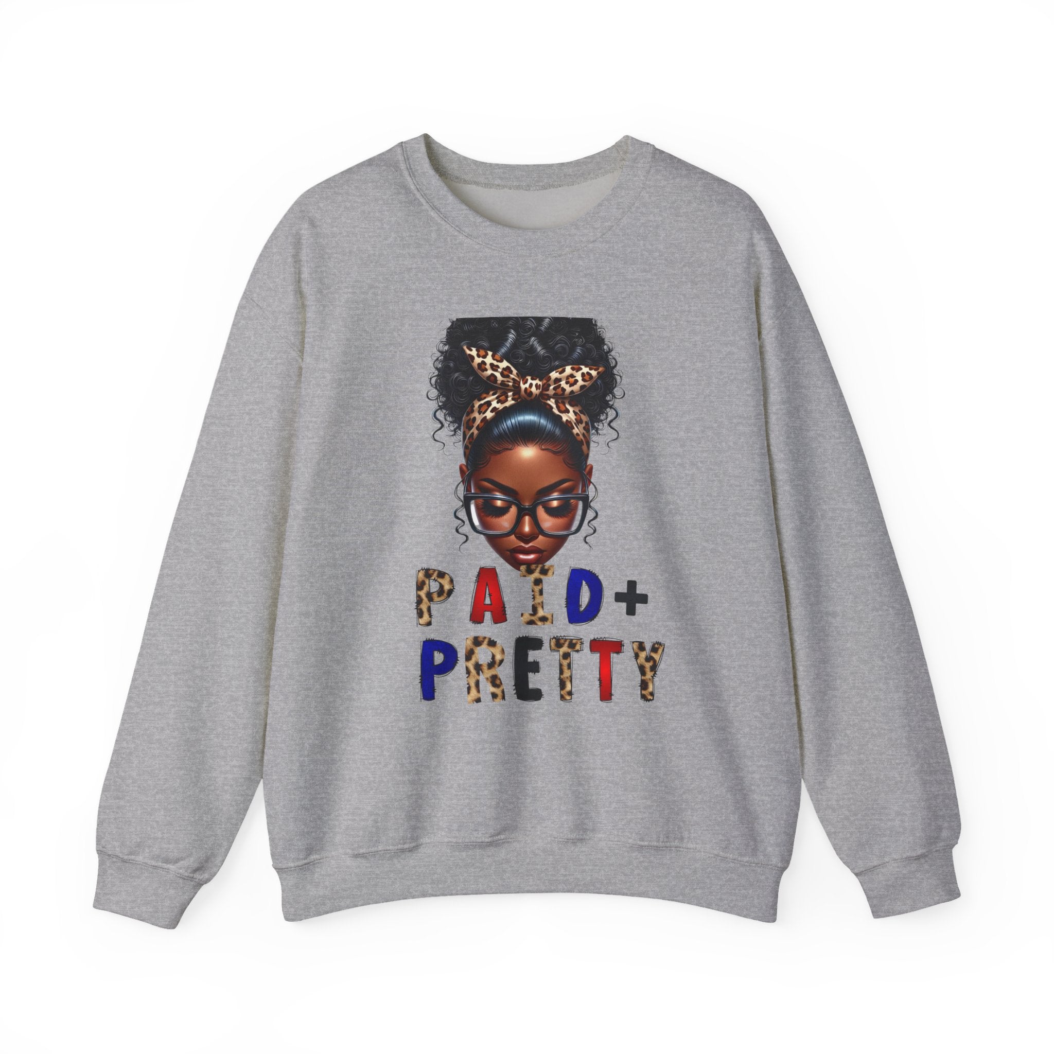 Paid & Pretty Unisex Sweatshirt