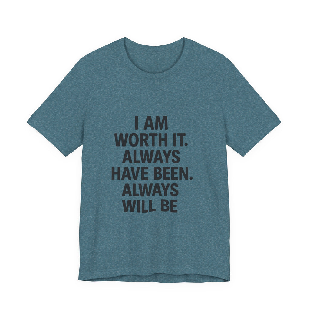Unisex Motivational Tee | I AM WORTH IT | Positive Affirmation Shirt, Gift for Her, Self-Care Apparel, Encouragement Top, Everyday Wear