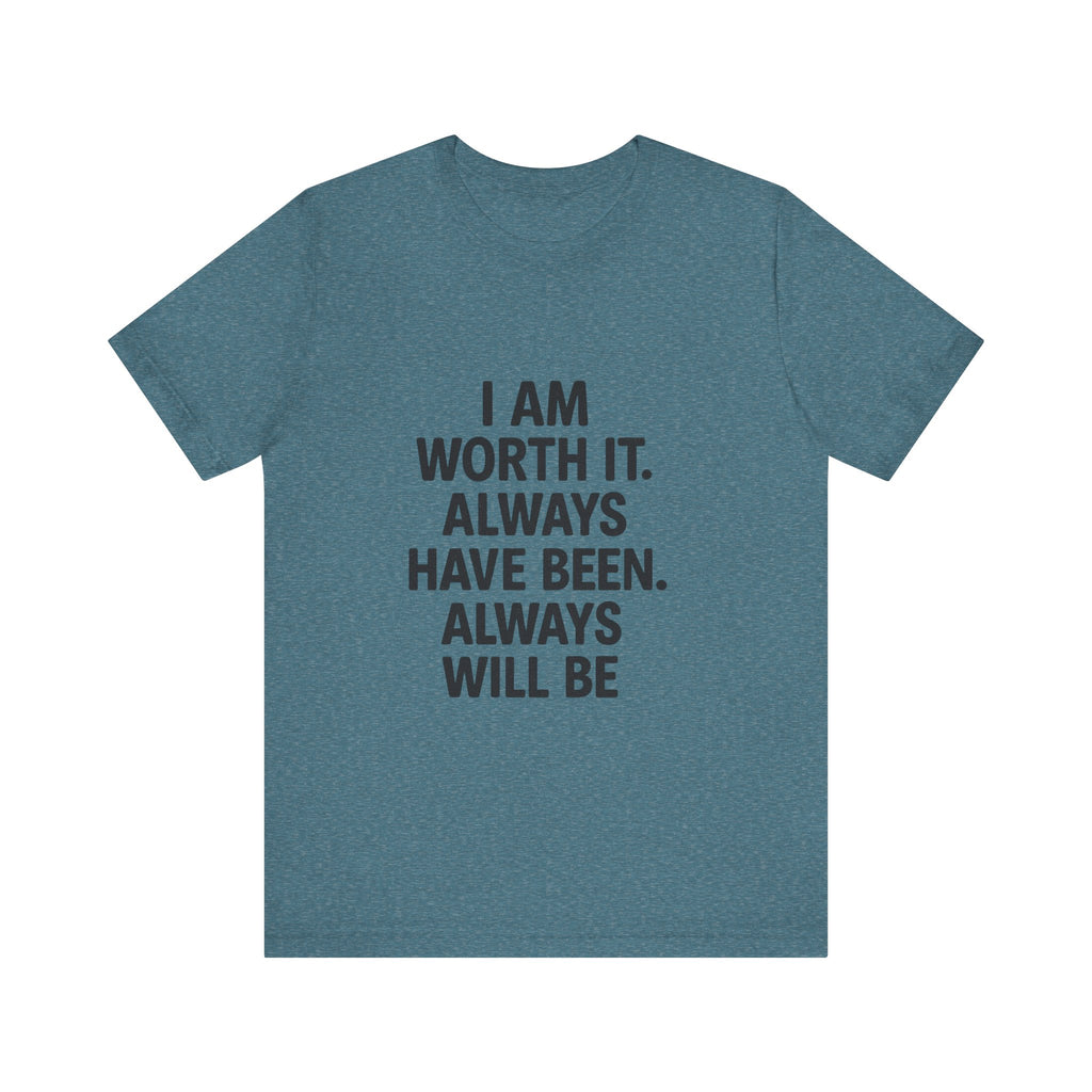 Unisex Motivational Tee | I AM WORTH IT | Positive Affirmation Shirt, Gift for Her, Self-Care Apparel, Encouragement Top, Everyday Wear