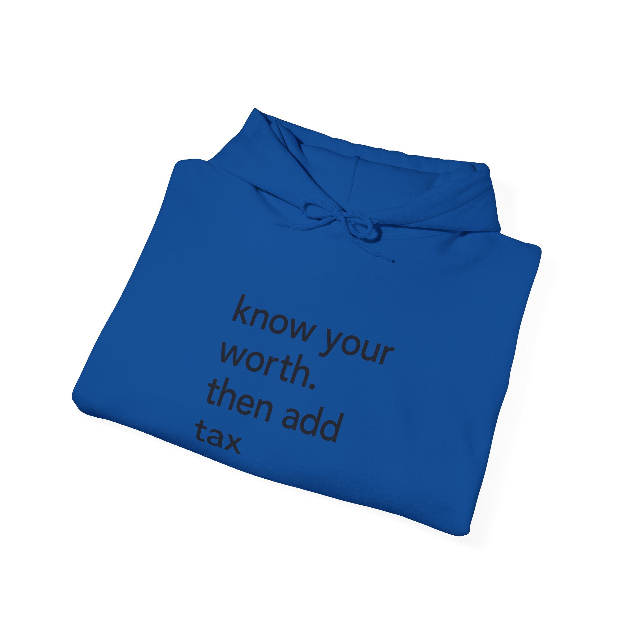"Know Your Worth, Then Add Tax"- Unisex Hooded Sweatshirt