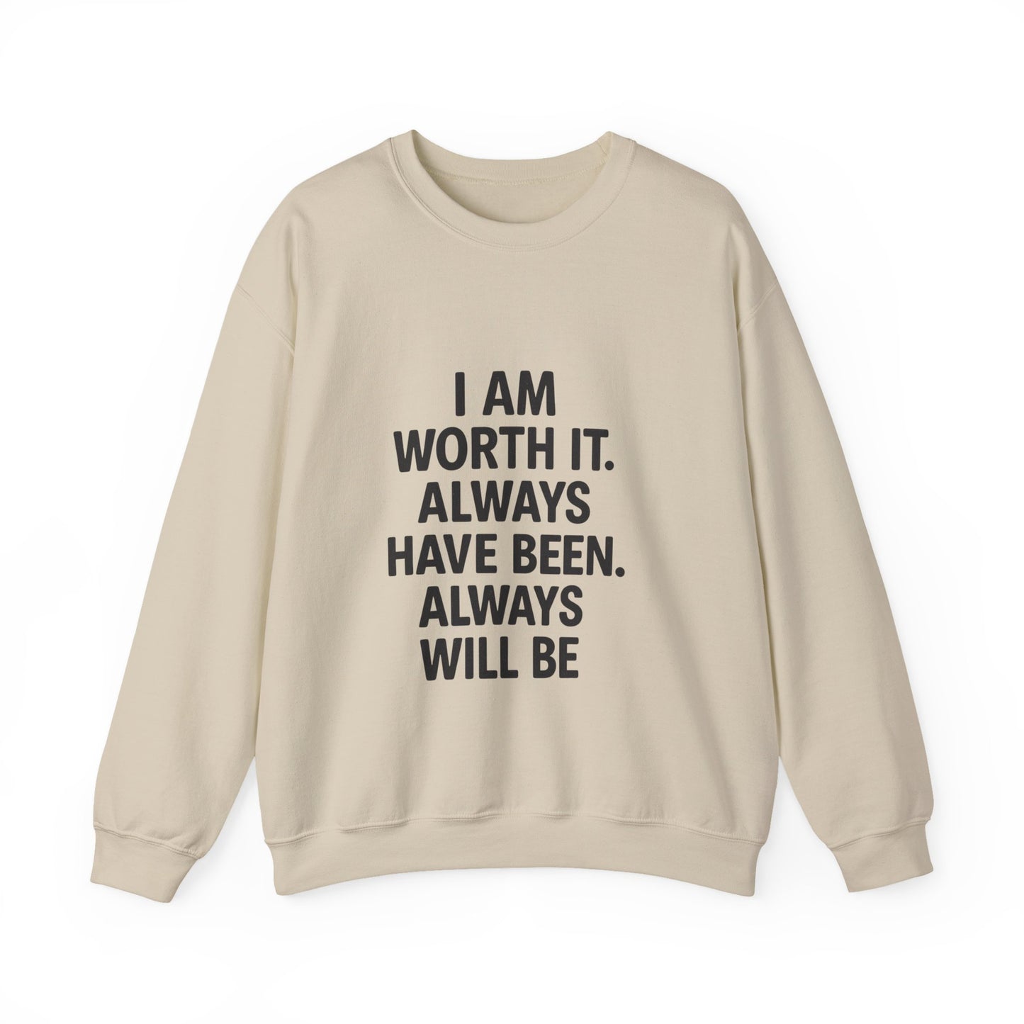 I AM WORTH IT- Inspirational Sweatshirt