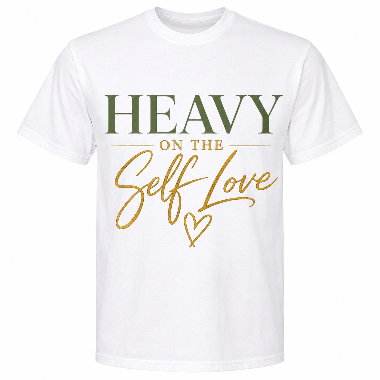 Heavy on the Self-Love Tee