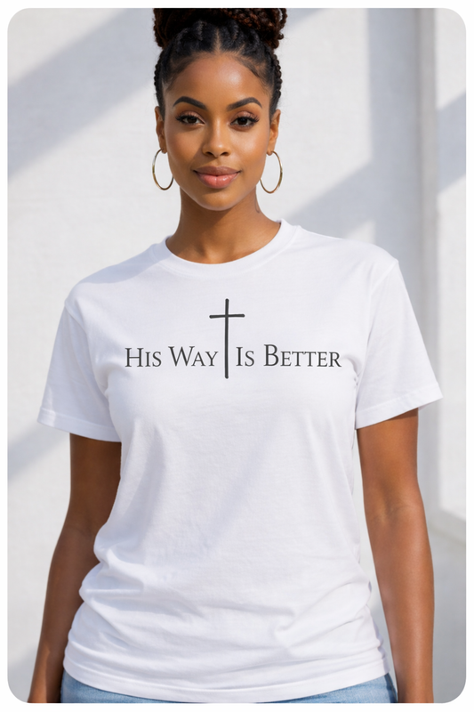 His Way Is Better Tee